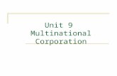 Unit 9 Multinational Corporation. Is “multinational corporation” identical with “international corporation”? multi-: more than one inter-: between, mutually,