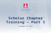 Scholar Chapter Training – Part 1 September 30, 2014.