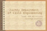 Zachry Department of Civil Engineering Texas A&M University College Station, Texas.