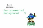 Environmental Management System. Why did we pursue an ISO 14001 Certification? Skanska story Recognized benefits to the environment Recognized marketing.