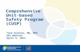 Comprehensive Unit-based Safety Program (CUSP) Teré Dickson, MD, MPH HAI Webinar April 9, 2012.