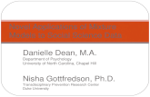 Danielle Dean, M.A. Department of Psychology University of North Carolina, Chapel Hill Nisha Gottfredson, Ph.D. Transdisciplinary Prevention Research Center.