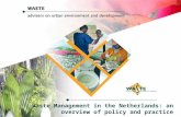 Waste Management in the Netherlands: an overview of policy and practice.