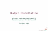Budget Consultation Research Findings presented to Gloucestershire County Council October 2006.
