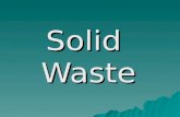 Solid Waste. Trash Facts  The average person produces about 2 kilograms of trash daily.  Every hour, people throw away 2.5 million plastic bottles.