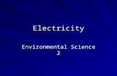 Electricity Environmental Science 2. Electricity Defined Electricity is a form of energy Electricity is a flow of charged particles, usually electrons.