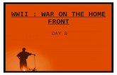 WWII : WAR ON THE HOME FRONT DAY 8. TODAY’S OBJECTIVES DESCRIBE THE ECONOMIC AND SOCIAL CHANGES THAT RESHAPED AMERICAN LIFE DURING WWII. SUMMARIZE BOTH.