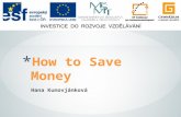 Hana Kunovjánková * How to Save Money. * Picture description * Pre-reading discussion * Post-reading discussion * Resources.