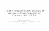 A Global Perspective on the Literature of Art History: A Case Study from the Expansion of Art Full Text Mark Gauthier, VP, Indexing & Editorial Services,