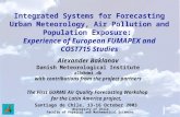 Integrated Systems for Forecasting Urban Meteorology, Air Pollution and Population Exposure: Experience of European FUMAPEX and COST715 Studies Alexander.