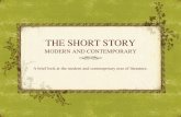 THE SHORT STORY MODERN AND CONTEMPORARY A brief look at the modern and contemporary eras of literature.