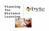 Planning for Distance Learning. Distance Learning Distance learning is a method of accessing courses of study even though learners and their teachers,