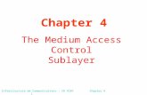Infrastructure de Communications – CR 4107Chapter 41 The Medium Access Control Sublayer Chapter 4.