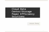 Cloud Data Center/Storage Power Efficiency Solutions Junyao Zhang 1.