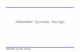 Embedded Systems Design 1. 2 Embedded Systems Overview Computing systems are everywhere Most of us think of “desktop” computers –PC’s –Laptops –Mainframes.