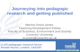 © Marina Orsini-Jones 2007 Journeying into pedagogic research and getting published Marina Orsini-Jones Teaching Development Fellow Faculty of Business,