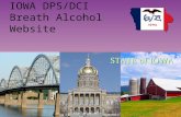 IOWA DPS/DCI Breath Alcohol Website. Breath Alcohol Website Public facing Website No login required for the public General information on Breath Alcohol.