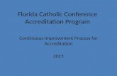 Florida Catholic Conference Accreditation Program Continuous Improvement Process for Accreditation 2015.