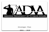 Strategic Plan 2015 - 2020. Reference A.C.A. § 20-81-102 (ADVA powers & duties) A.C.A. § 20-81-103 (Appointment of employees) A.C.A. § 20-81-104 (Veterans’