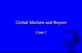Global Markets and Buyers Class 7. Trends in Global Business Internationalization of U.S. Markets Internationalization of U.S. Business Growth of Regional.