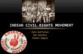Kyle Buffinton Wes Nuckols Parker Rogers INDIAN CIVIL RIGHTS MOVEMENT.