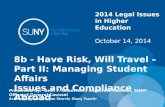 8b - Have Risk, Will Travel – Part II: Managing Student Affairs Issues and Compliance Abroad Presented by: Seth F. Gilbertson, Associate Counsel, SUNY.
