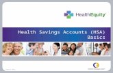Health Savings Accounts (HSA) Basics August 2011.