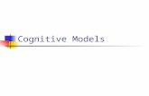 Cognitive Models. 2 Contents Cognitive Models Device Models Cognitive Architectures.