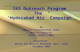 IES Outreach Program The “Hyderabad Air” Campaign By: Winrock International India With the Support of: USAID, USEPA & NREL Prepared For: Better Air Quality.