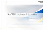 Douglas Slagowitz Technical Account Manager WebFOCUS Release 8 Overview.