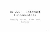 INT222 – Internet Fundamentals Weekly Notes: AJAX and Canvas 1.