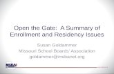 Www.msbanet.org Open the Gate: A Summary of Enrollment and Residency Issues Susan Goldammer Missouri School Boards’ Association goldammer@msbanet.org.