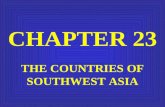 CHAPTER 23 THE COUNTRIES OF SOUTHWEST ASIA CREATING THE MODERN MIDDLE EAST 1. Due to its location, The Middle East has long been a “hot-spot” a. Crossroads.