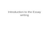 Introduction to the Essay writing. Writing in college often takes the form of persuasion, i.e. convincing others that you have an interesting, logical.