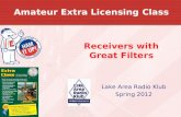 Amateur Extra Licensing Class Lake Area Radio Klub Spring 2012 Receivers with Great Filters.