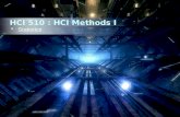 HCI 510 : HCI Methods I Statistics. HCI 510: HCI Methods I Descriptive Statistics Inferential Statistics Significance T-Test.