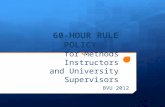 60-HOUR RULE POLICY for Methods Instructors and University Supervisors BVU 2012.
