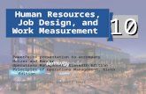 10 - 1© 2014 Pearson Education, Inc. Human Resources, Job Design, and Work Measurement PowerPoint presentation to accompany Heizer and Render Operations.