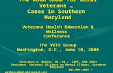 The Road Home for Rural Veterans … Cases in Southern Maryland Veterans Health Education & Wellness Conference The VETS Group Washington, D.C., June 10,