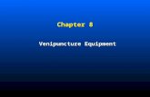 Chapter 8 Venipuncture Equipment. Copyright © 2008 by Saunders, an imprint of Elsevier Inc. All rights reserved. 2 Learning Objectives  List the equipment.