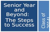 Senior Year and Beyond: The Steps to Success Class of 2014!