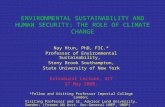 ENVIRONMENTAL SUSTAINABILITY AND HUMAN SECURITY: THE ROLE OF CLIMATE CHANGE Nay Htun, PhD, FIC.* Professor of Environmental Sustainability, Stony Brook.