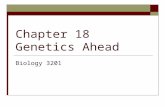 Chapter 18 Genetics Ahead Biology 3201. 18.1 - Diagnosis & Treatment of Genetic Disorders  Until recently, it was very difficult to determine the health.