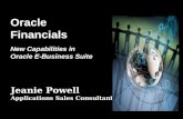 Jeanie Powell Applications Sales Consultant Oracle Financials New Capabilities in Oracle E-Business Suite.