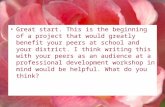 Great start. This is the beginning of a project that would greatly benefit your peers at school and your district. I think writing this with your peers.