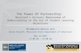The Power Of Partnership: Maryland’s Historic Memorandum of Understanding on the Use of Student Learning Objectives MACC@WestEd Webinar with David Volrath,