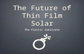 The Future of Thin Film Solar The Plastic Substrate.