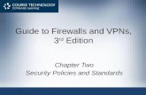 Guide to Firewalls and VPNs, 3 rd Edition Chapter Two Security Policies and Standards.