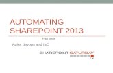 AUTOMATING SHAREPOINT 2013 Agile, devops and IaC Paul Beck.
