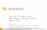 Top 10 Things Your Merchants Should Know about PCI Presenters: Chris Bucolo – Senior Business Development Manager, ControlScan Stephanie Sperry – Senior.